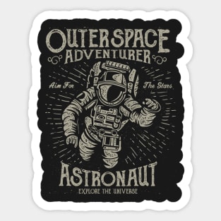 Outer Space Adventure - Astronaut - Explore The Universe Sticker